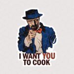 استیکر والتر وایت I WANT YOU TO COOK