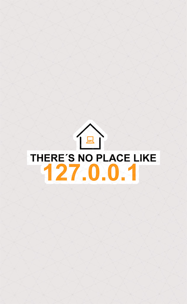 there's no place like 127.0.0.1