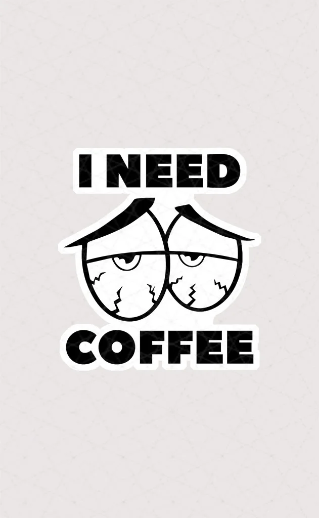8035 Asli need coffee استیکر نیازمند قهوه استیکر من قهوه نیاز دارم