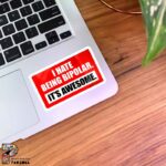 استیکر I HATE BEING BIPOLAR. IT'S AWESOME  من از دو قطبی بودن متنفرم، این عالیه