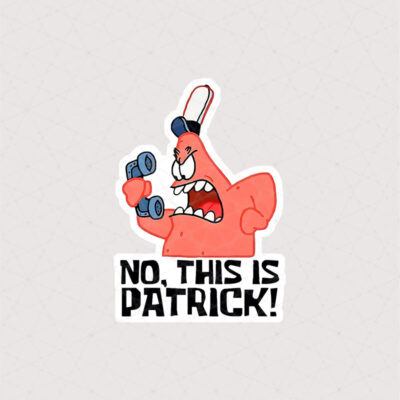استیکر پاتریک عصبی در حال فریاد پشت تلفن همراه با متن No ، This Is Patrick