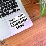 استیکر متن Sorry, I can't, my mom cooked Ghormeh sabz