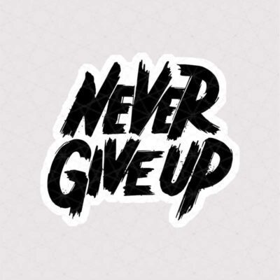 استیکر متن Never Give Up - هرگز تسلیم نشو