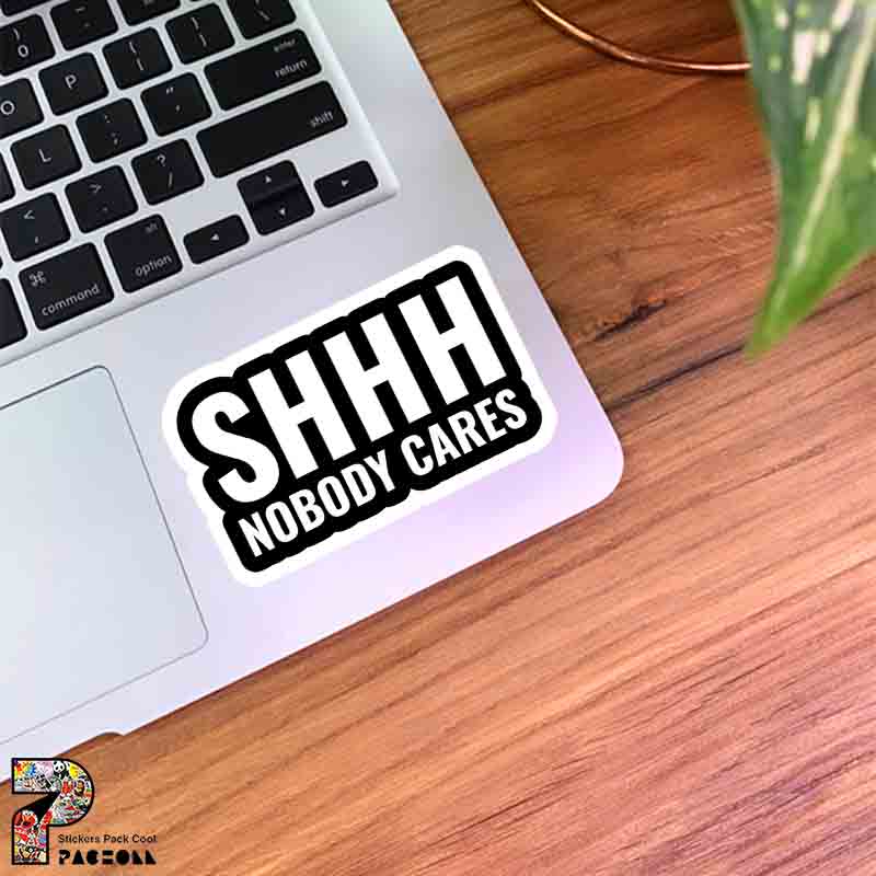 2178 K Sticker Text استیکر متن Shhh Nobody Cares