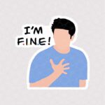 استیکر Im Fine طرح فرندز